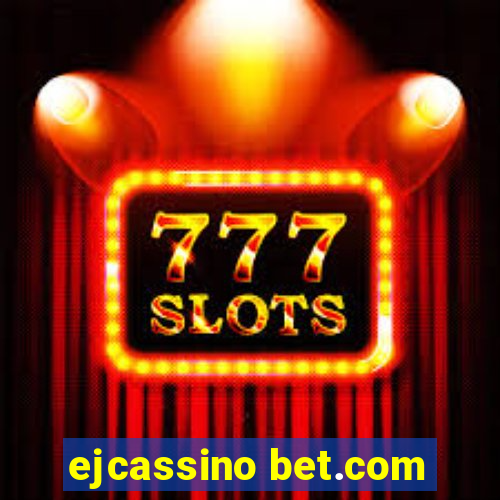 ejcassino bet.com